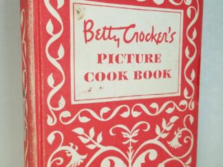 Betty Crocker’s Picture Cook Book — First Edition — Later Printing (Not first printing) — Hardbound