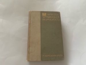 1894- A White Umbrella in Mexico- F. Hopkinson Smith