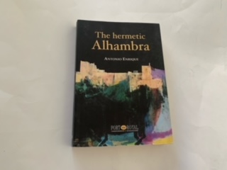 2007-The Hermetic Alhambra- Antonio Eneique