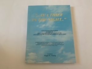 1991- “…As a Theif in the night..”- Roger K. Young