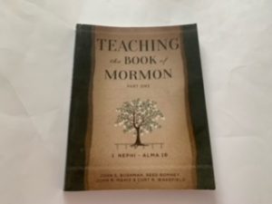 2013- Teaching the Book of Mormon Part one- John S. Bushman, Reed Romney, John R. Manis & Curt R. Wakefield
