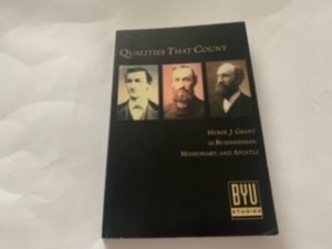2004- Qualities That Count- Heber J. Grant