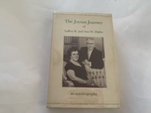 1973- The Joyous Journey of Leroy R. and Ann W. Hafen (an autobiography)- Inscribed by the authors