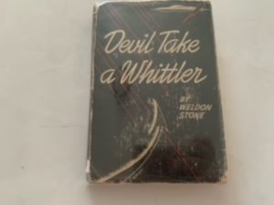 1948- Devil Take a Whittler- Weldon Stone