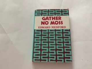 1976- Gather No Moss- Edward Medford- Signed and Inscribed