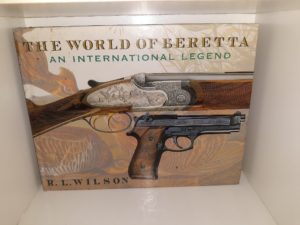 The World of Beretta: An International Legend (2000) ~ by R. L. Wilson