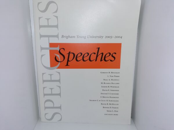 Brigham Young University: 2003-2004 Speeches (2004) -- Large Size Softbound