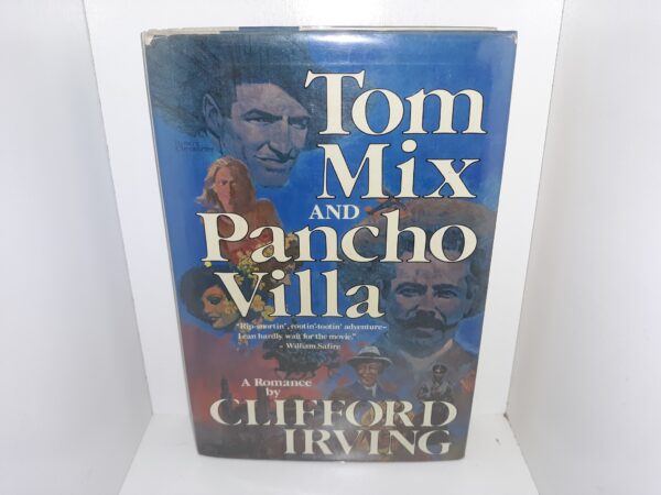 Tom Mix and Pancho Villa (1st Edition) (1982) ~ by Clifford Irving
