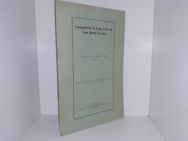 Compatibility of Long Life with Low Renal Function (1919) ~ by James P. O'Hare, M.D.