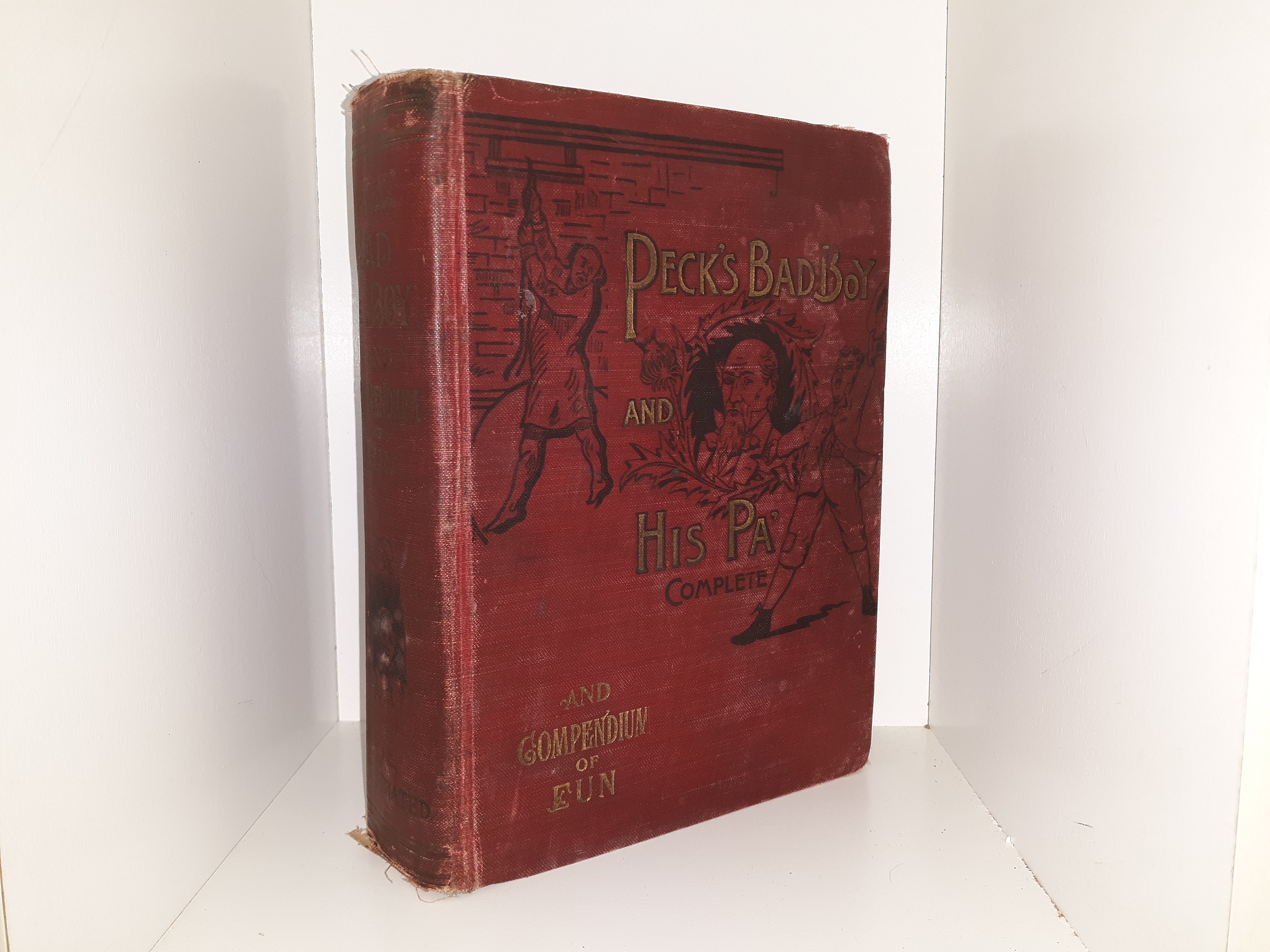 Peck’s Bad Boy and His Pa’: First and Only Complete Edition and Compendium of Fun (1900) ~ by Geo W. Peck