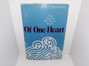 Of One Heart: The Glory of the City of Enoch (Signed & Inscribed) (1980) ~ by Neal A. Maxwell