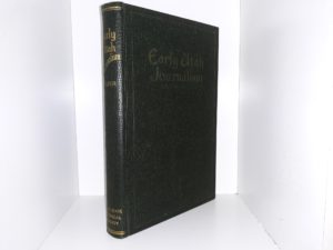 Early Utah Journalism (1938) ~ by J. Cecil Alter