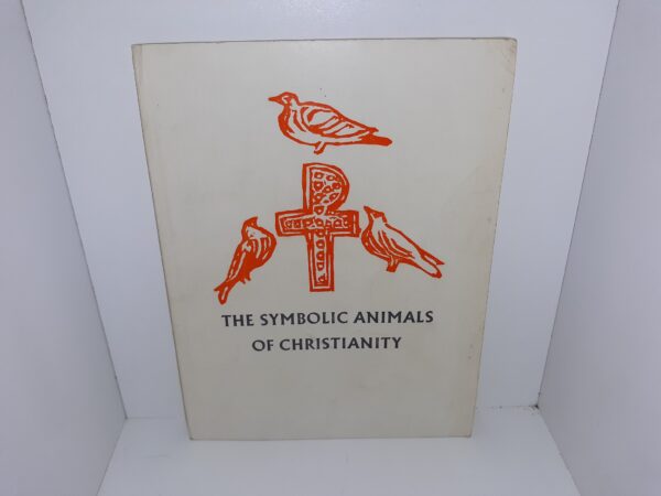 The Symbolic Animals of Christianity (1970) ~ by Stuart & Watkins