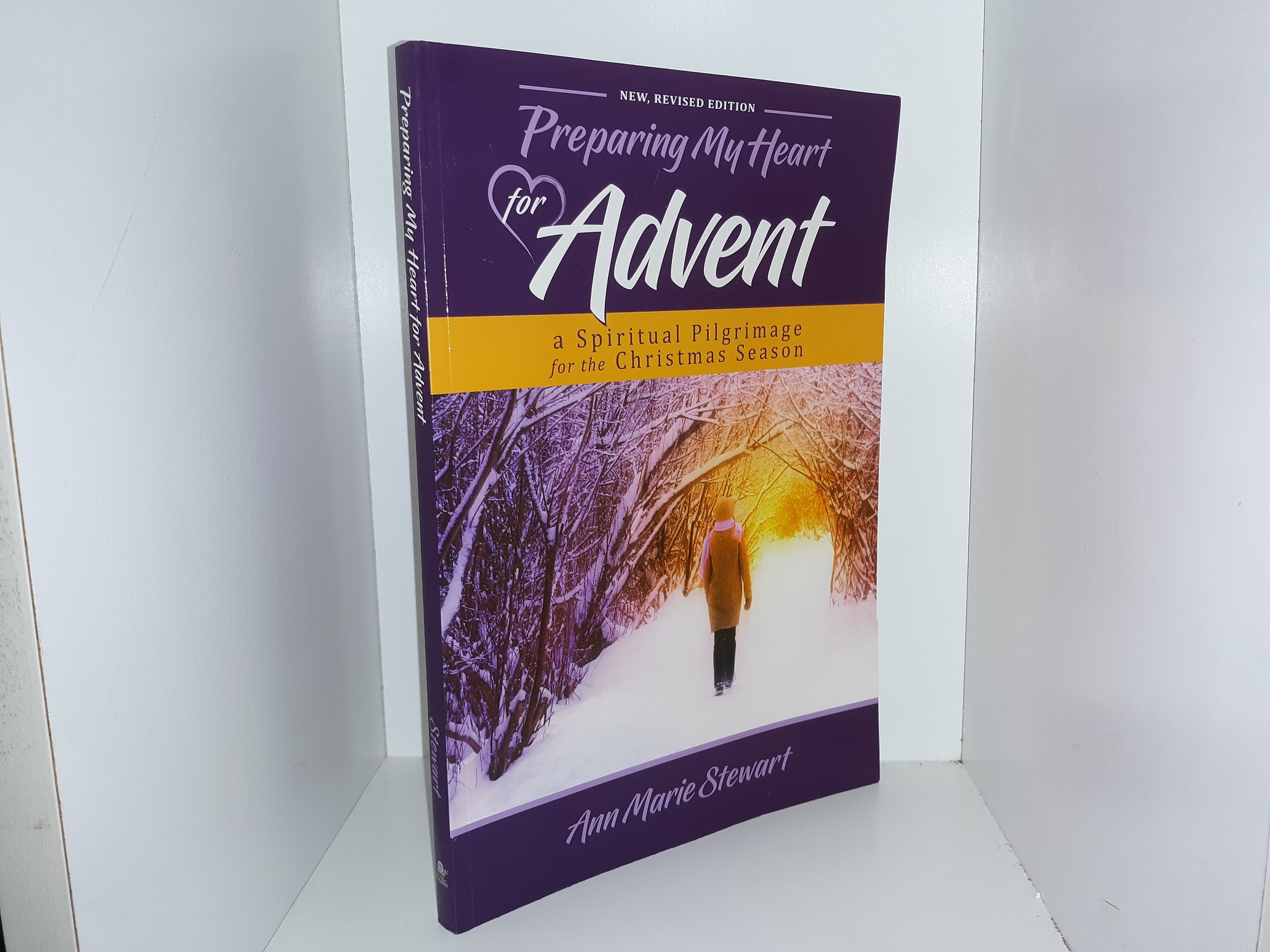 Preparing My Heart for Advent: A Spiritual Pilgrimage for the Christmas Season (2018) ~ by Ann Marie Stewart
