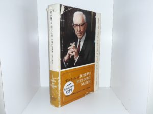 The Life of Joseph Fielding Smith (Signed by 1 of the Authors, Son of the Prophet) (1972) ~ by Joseph Fielding Smith, Jr., and John J. Stewart