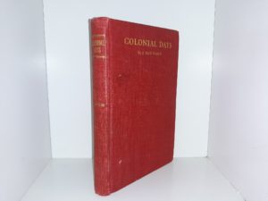 Colonial Days (1902) ~ by J. Max Clark