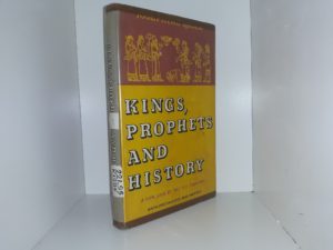 Kings, Prophets and History: A New Look at the Old Testament (1966) ~ by Joseph Kamm