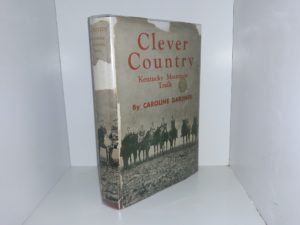 Clever Country: Kentucky Mountain Trails (Rare!) (1931) ~ by Caroline Gardner