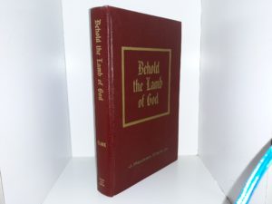 Behold the Lamb of God (1962) ~ by J. Reuben Clark, Jr.