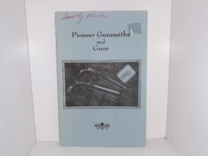 Pioneer Gunsmiths and Guns (1988)