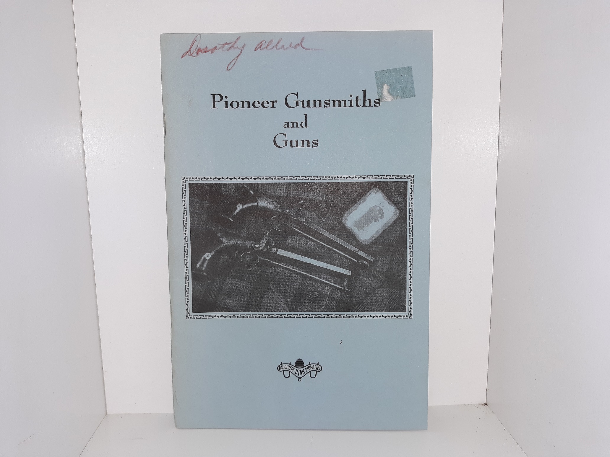 Pioneer Gunsmiths and Guns (1988)