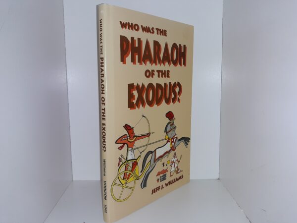 Who was the Pharaoh of the Exodus? (1994) ~ by Jeff J. Williams