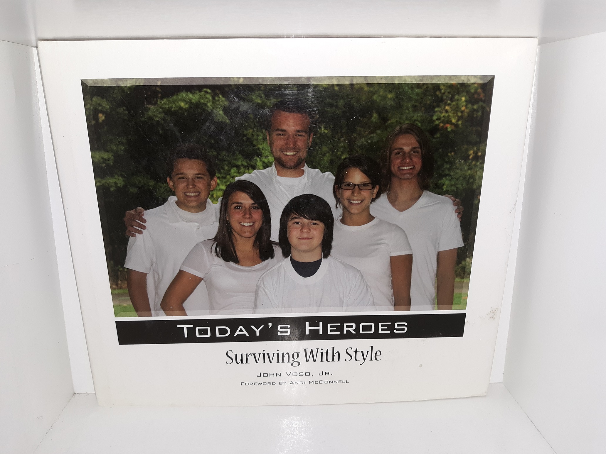 Today’s Heroes: Surviving With Style (Signed & Inscribed) (2011) ~ by John Voso, Jr.