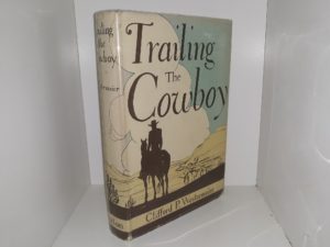 Trailing The Cowboy (Signed) (1955) ~ by Clifford P. Westermeier