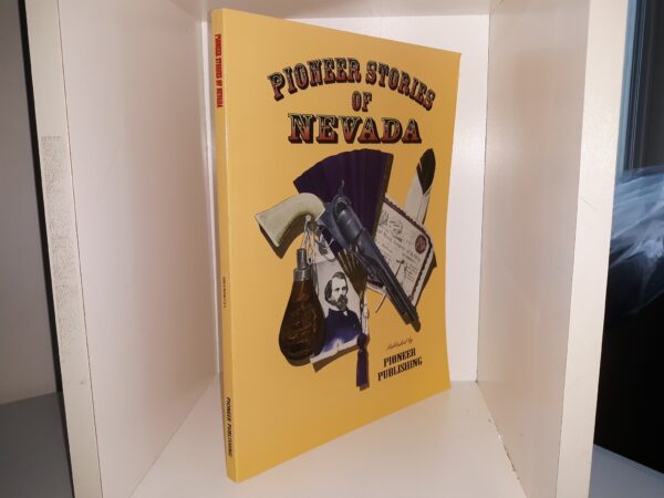 Pioneer Stories of Nevada ~ Published by Pioneer Publishing