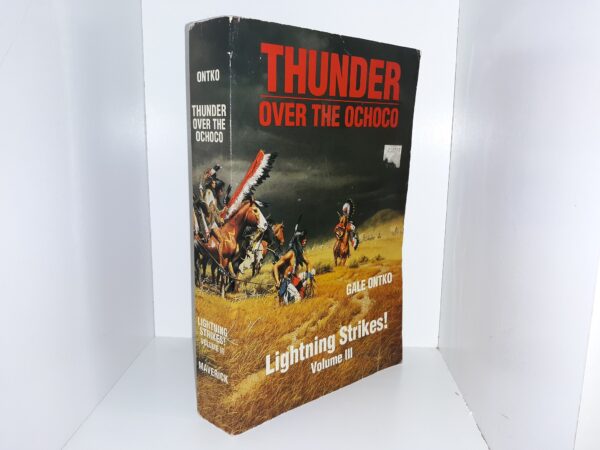 Thuder Over the Ochoco: Lightning Strikes!: Vol. 3 (1997) ~ by Gale Ontko