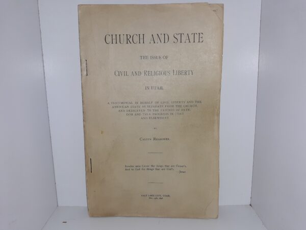 Church and State: The Issue of Civil and Religious Liberty in Utah (Missing Wrappers) (1896) ~ by Calvin Reasoner