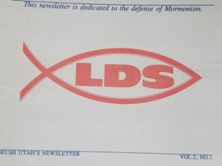 The Defender - Rush Utah's Newsletter - Vol. 2, No. 1 --- "Dedicated to the defense of Mormonism"
