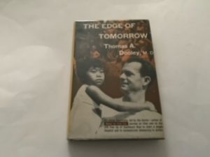 1958- The Edge of Tomorrow- Thomas A. Dooley, M.D- signed!