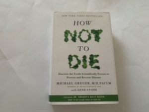 2015- How Not to Die- Michael Greger, M.D
