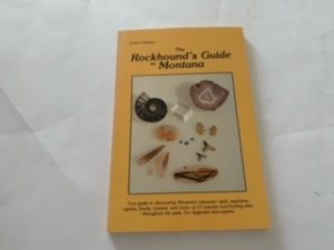 1985- The Rockhound’s Guilde to Montana- Robert Feldman