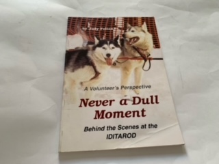 2000- Never a Dull Moment: A Volunteer’s Perspective- Judy Felton- Signed and Inscribed