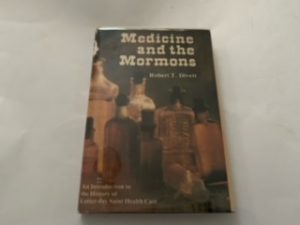 1981-Medicine and the Mormons- Robert T. Divett- Signed and inscribed