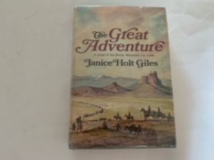 1966- The Great Adventure: a Novel of the Rocky Mountains Fur Trade (First Edition)- Janice Holt Giles