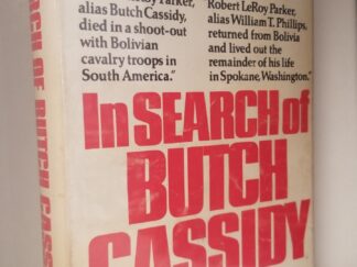 In Search of Butch Cassidy — Larry Pointer — Hardbound with Dust Jacket in Mylar Cover
