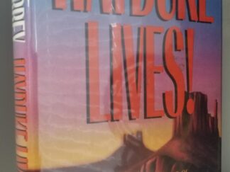 1990 -- Heyduke Lives! -- Edward Abbey -- First Edition -- A Novel by the Author of The Monkey Wrench Gang -- Hardbound with Dust Jacket