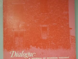 Dialogue - A Journal of Mormon Thought -- Vol.2., No.4 -- Winter 1967 --- Softbound