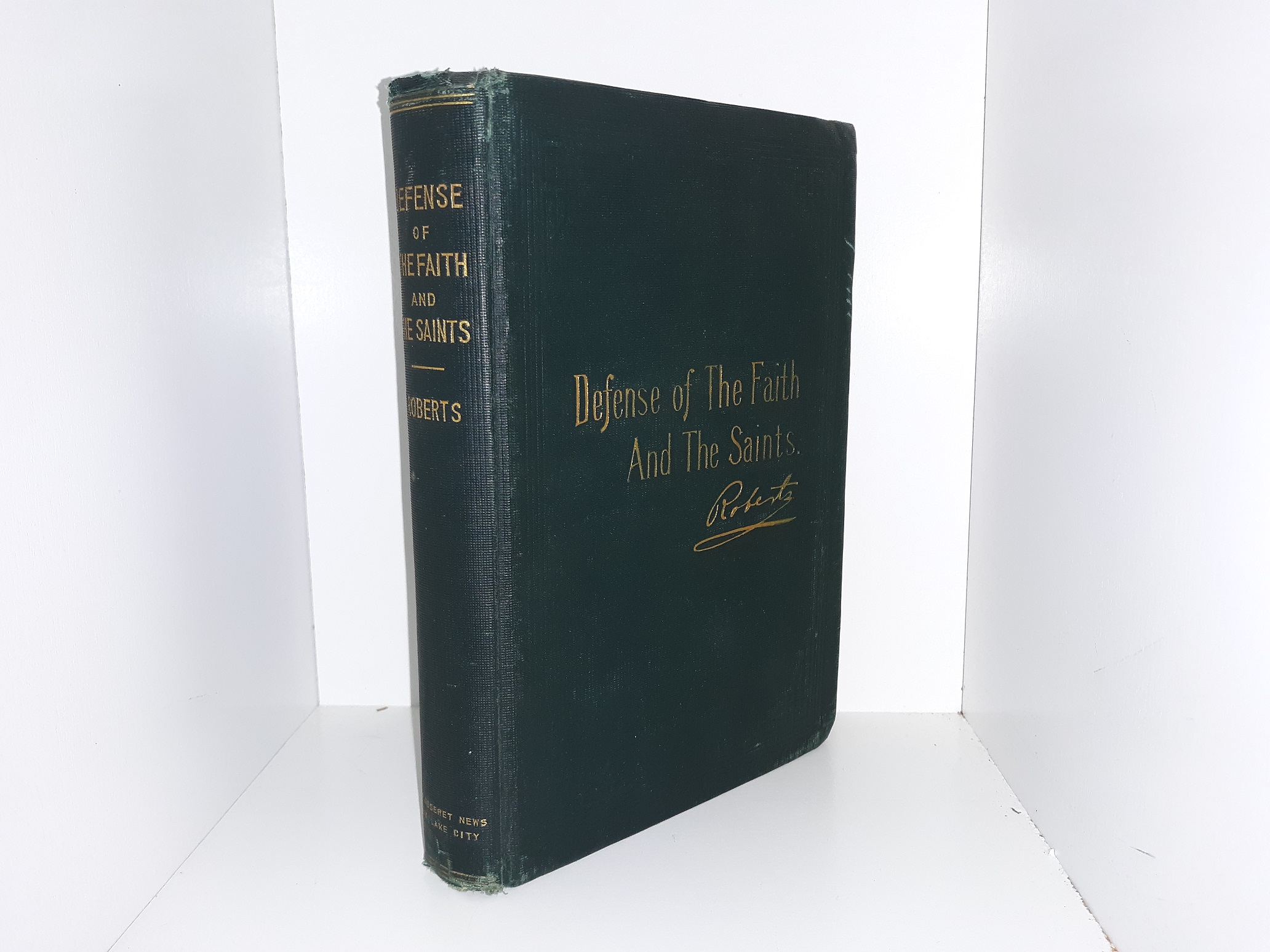 Defense of The Faith And The Saints: Vol. 1 (1907) ~ by B. H. Roberts