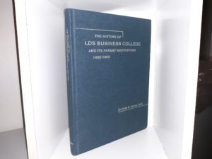 The History of LDS Budsiness College and Its Parent Institutions: 1886-1993 (1995) ~ by Lynn M. Hilton, Ph.D.