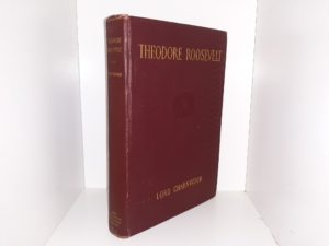 Theodore Roosevelt (1923) ~ by Lord Charnwood