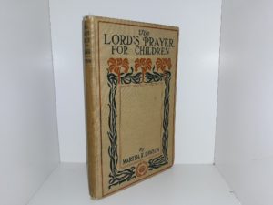 The Lord’s Prayer for Children (1903) ~ by Martha K. Lawson