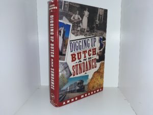 Digging Up Butch and Sundance (1994) ~ by Anne Meadows — Hardbound