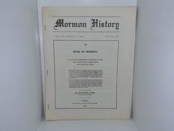 Mormon History: Vol. 1, Nos. 4, 5, and 6, June-July, 1970 (1970)