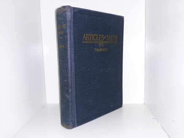 Articles of Faith (1947) ~ by James E. Talmage