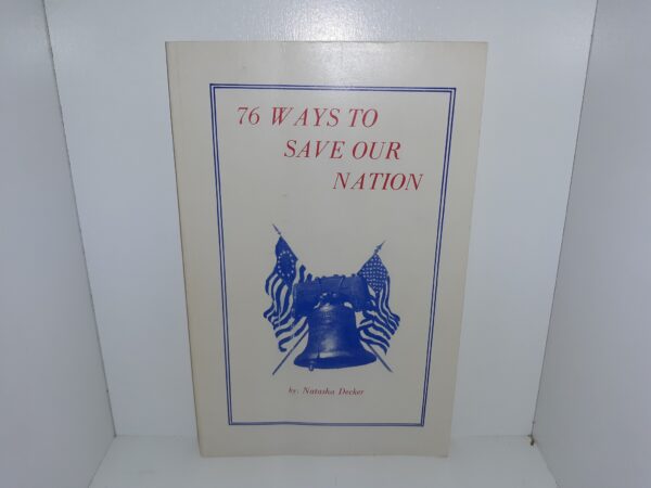 76 Ways to Save Our Nation (1976) ~ by Natasha Decker