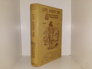 Life Among the Apaches: 1849-1864 (#80 of 750 Copies) (1951) ~ by John C. Cremony